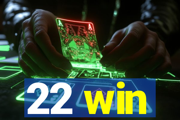 22 win